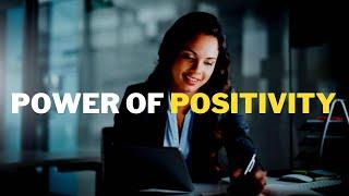 THE POWER OF POSITIVITY - Best  Motivational  Video For Positive thinking