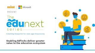 The EduNext Series | EdTechs | Delhi | Microsoft