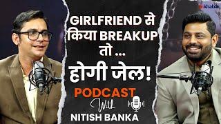 Podcast with Nitish Banka: Dark Reality Indian Marriages & Divorce | Fake Rape Cases | Matrimonial