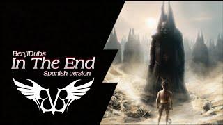 In The End / Spanish Version | BenjiDubs