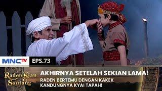 KABAR BAHAGIA! Setelah Sekian Lama Kian Santang Akhirnya Bertemu | RADEN KIAN SANTANG | EPS 73 (2/2)