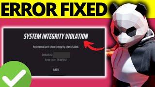Fix The Finals An Internal Anti Cheat Integrity Check Failed - Full Guide 2025.