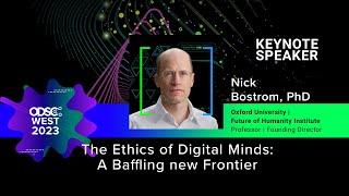 Nick Bostrom, PhD - The Ethics of Digital Minds: A baffling new frontier