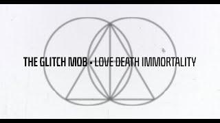 The Glitch Mob - Love Death Immortality (Full Album Stream)