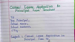 Leave Application to Principal from Teacher | Application for Casual Leave | Leave Letter