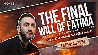 LIVE -  The final will of Fatima Zahra (as) | Sayed Ammar Nakshawani