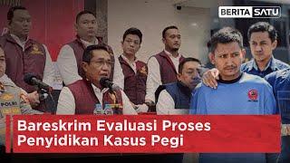 Bareskrim Evaluasi Proses Penyidikan Kasus Pegi | Beritasatu