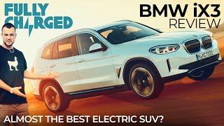Almost the best Electric SUV? BMW iX3 Review | Subscribe to Fully Charged