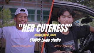 "HER CUTENESS" Thadou-kuki || official_ video ( AMOS LHANGHAL ft ADDIE HAOKIP) 