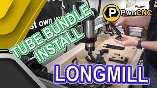 LongMill MK2 Tube Bundle Installation - The EASIEST Way!