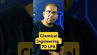Chemical Engineering - Get 70 Lakh Package 