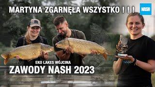 MARTYNA ZGARNĘŁA WSZYSTKO! - EKO LAKES WÓJCINA - ZAWODY NASH TEAM POLSKA 2023