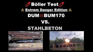 DumBum 170 |  Böller Test - Extrem Edition  DumBum 170 vs. Stahlbeton | Kat. F4  | NEM: 100 g |