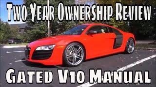 Audi R8 V10 Gated Manual: 2 Year Ownership Review