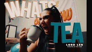 Lord Len - What's Tea? (Official Music Video)