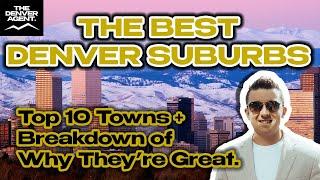 The Best Denver Suburbs (Top 10 Towns to Live in Near Denver + WHY!)