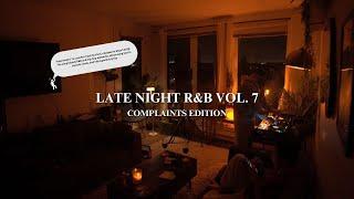 Late Night R&B Playlist Vol 7 🩵 | Summer Walker Yebba Ella Mai Cleo Sol + |  w/ "COMPLAINTS"