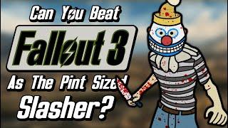 Can You Beat Fallout 3 As The Pint Sized Slasher?