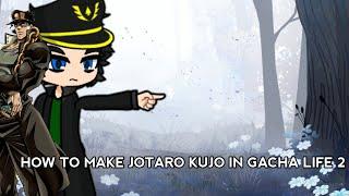 how to make jotaro Kujo in gacha life 2 by vantervolt