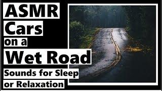 ASMR Cars Driving on a Wet Road for Sleep or Relaxation