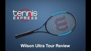 Wilson Ultra Tour Racquet Review | Tennis Express