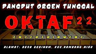 part 2 OT.OKTAF²² live desa Gerinam