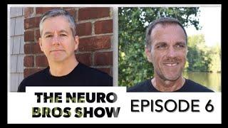 Episode 6: Neuro Bros Show w/ Russ Parker & Karl Sterling: Gait hack, depression, exercise timing