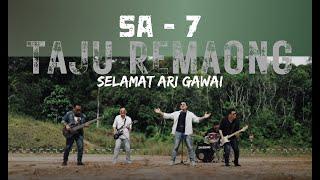 Sa- 7(Selamat Hari Gawai) Taju Remaong Official MV