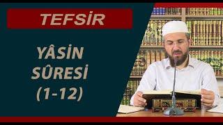 Tefsir - 23 - Yâsin Sûresi (1-12) - İhsan Şenocak Hoca