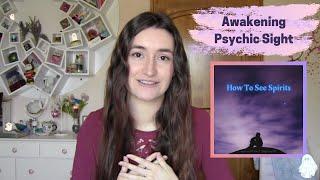 How To See Spirits || Awakening Psychic Sight