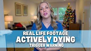 Actively Dying: Breathing, Real Life Footage Trigger Warning