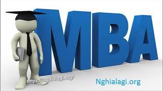 MBA là gì? Những ý nghĩa của MBA- Nghialagi.org