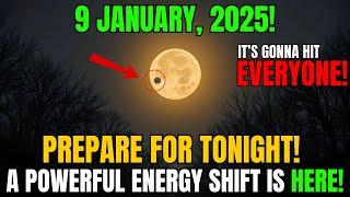 This MUST Reach You BEFORE Tomorrow!The Wolf Full MOON January 2025 Will Change EVERYTHING!9 Jan