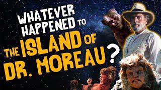 Whatever Happened to the ISLAND of DR. MOREAU?