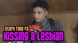 Story Time #3: Kissing a Lesbian