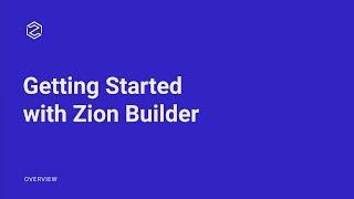 Getting Started with Zion Builder