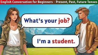 English Conversation Practice | Present, Past, Future Tense | English Speaking Practice