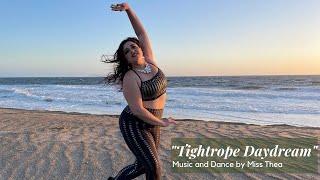 "Tightrope Daydream" Miss Thea Bellydance Music Video