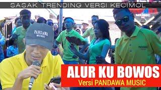 Sasak Alur Ku Bowos Versi Zero Pandawa Music
