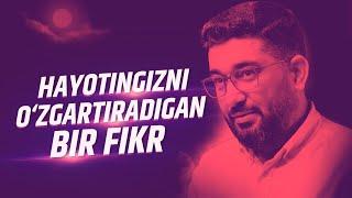 HAYOTINGIZNI O'ZGARTIRADIGAN BIR FIKR | @YOLDAGIODAM