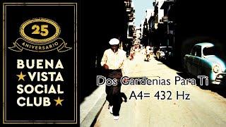 Dos Gardenias Para Ti  - 432 Hz Version