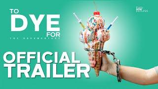 To Dye For: The Documentary | Official Trailer