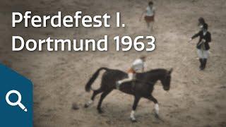 Pferdefest - Teil 1 | Dortmund 1963 - Einblicke ins Filmarchiv