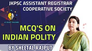 MCQ's ON INDIAN POLITY SET-01 || JKAS || JKSSB || JKPSC EXAMS | ASSISTANT REGISTRAR | SHEETAL Ma'am