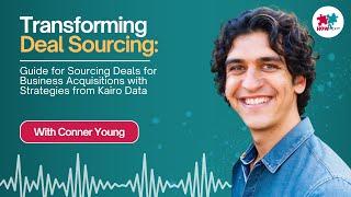 E233: Guide to Sourcing Deals and Increasing Deal Flow for Business Acquisitions with Expert Tips