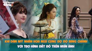 Khi dàn mỹ nhân Hoa ngữ cùng đọ độ sang chảnh với tạo hình đắt đỏ trên màn ảnh