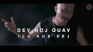 ICU : DEV NOJ QUAV (Official MV) 2024-2025