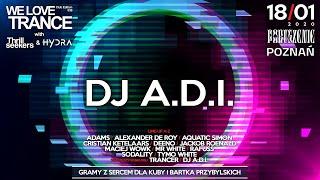 DJ A.D.I. - We Love Trance CE 036 - Classic Stage (18-01-2020- Poruszenie Club - Poznan)