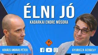 Élni jó #001 (2022.10.08.): Kovács András Péter és Gyuricza Gergő