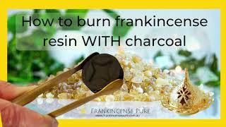 How to Burn #Frankincense Resin with #Charcoal